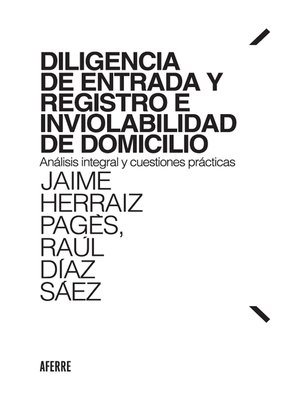 cover image of Diligencia de entrada y registro e inviolabilidad de domicilio